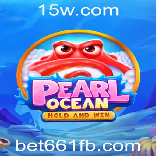 Descubra a Emoção de PearlOcean: O Jogo Inovador com bet661